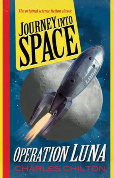 Cover for Charles Chilton · Journey into Space (Operation Luna) (Paperback Book) (2012)