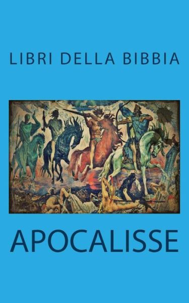 Cover for San Giovanni Evangelista · Apocalisse (Libri Della Bibbia) (Italian Edition) (Paperback Book) [Italian edition] (2013)