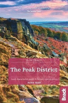 Cover for Helen Moat · The Peak District (Slow Travel): Local, characterful guides to Britain's special places (Paperback Book) [2 Revised edition] (2020)