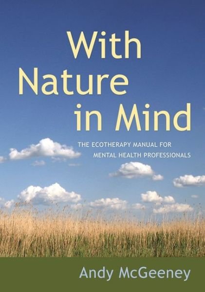 Cover for Andy McGeeney · With Nature in Mind: The Ecotherapy Manual for Mental Health Professionals (Paperback Bog) (2016)