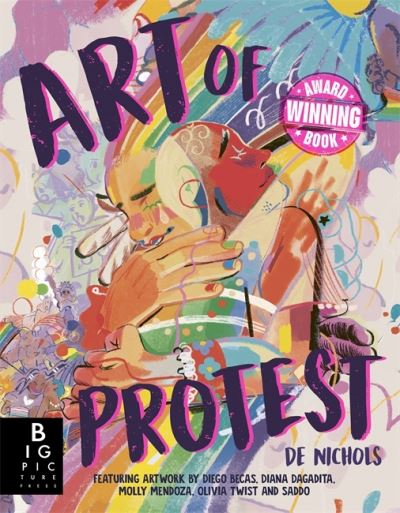 Art of Protest: What a Revolution Looks Like - De Nichols - Books - Templar Publishing - 9781787418240 - August 31, 2023