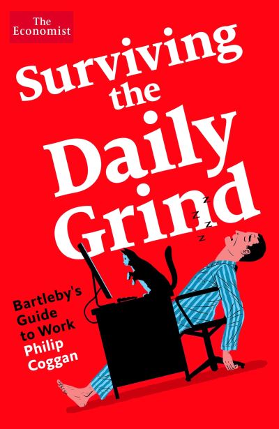 Cover for Philip Coggan · Surviving the Daily Grind: Bartleby's Guide to Work (Gebundenes Buch) [Main edition] (2022)