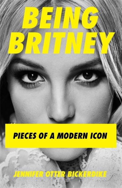 Cover for J Otter-bickerdike · Being Britney (Paperback Book) (2021)