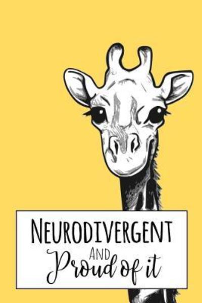 Cover for Xangelle Creations · Neurodivergent and Proud of It (Taschenbuch) (2019)