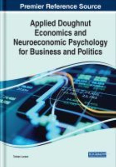 Cover for Torben Larsen · Applied Doughnut Economics and Neuroeconomic Psychology for Business and Politics (Gebundenes Buch) (2021)