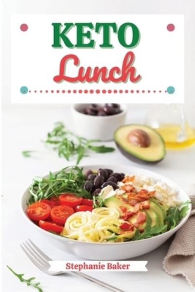 Cover for Stephanie Baker · Keto Lunch (Paperback Book) (2021)