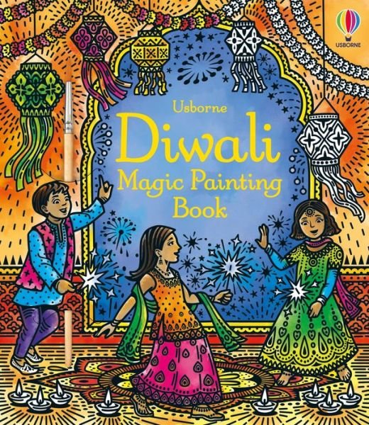 Diwali Magic Painting Book - Magic Painting Books - Sam Baer - Books - Usborne Publishing Ltd - 9781803701240 - October 12, 2023