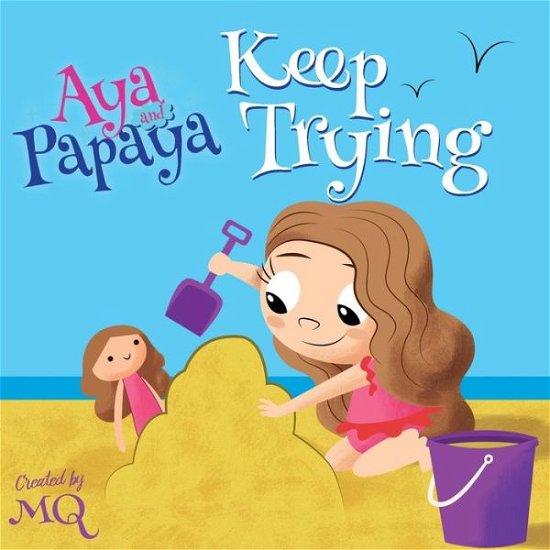 Cover for Mq · Aya and Papaya Keep Trying (Taschenbuch) (2019)