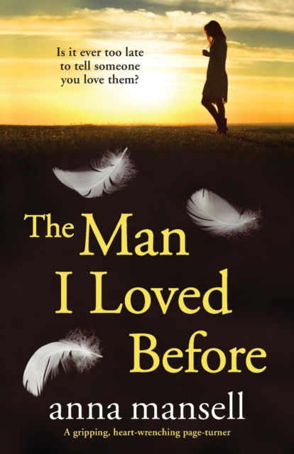 Man I Loved Before - Anna Mansell - Bücher - Bookouture - 9781838886240 - 10. März 2020