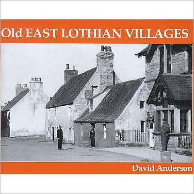 Cover for David Anderson · Old East Lothian Villages (Paperback Book) (2000)