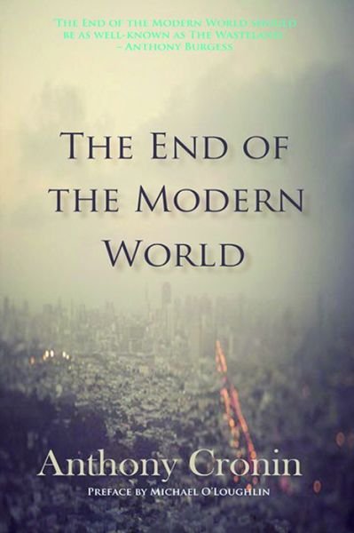 Cover for Anthony Cronin · The End of the Modern World (Paperback Book) (2016)