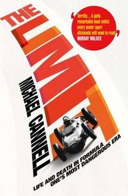 Cover for Cannell, Michael (Author) · The Limit: Life and Death in Formula One's Most Dangerous Era (Pocketbok) [Main edition] (2012)