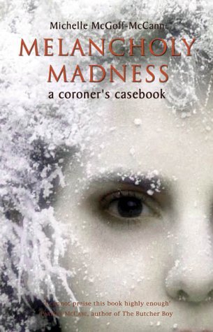 Cover for Michelle McCann · Melancholy Madness (A Coroners Casebook) (Paperback Book) [First edition] (2004)