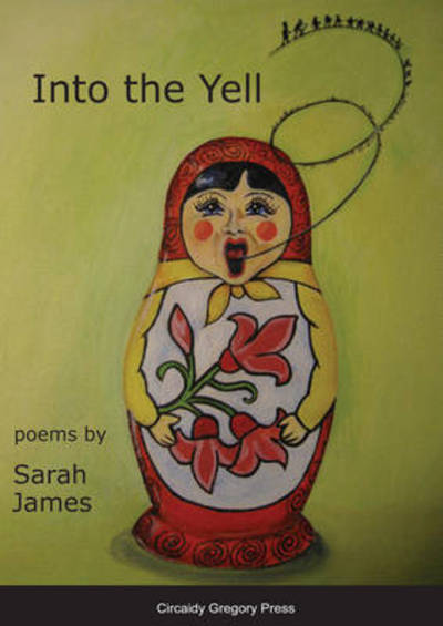 Cover for Sarah James · Into the Yell: Poems (Paperback Book) (2010)