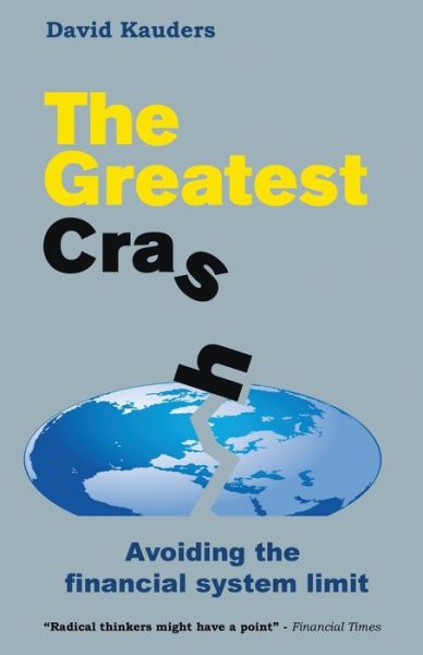 Cover for David Kauders · The Greatest Crash: Avoiding the Financial System Limit (Paperback Book) (2024)