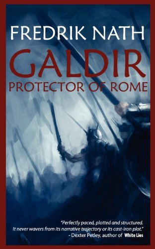 Cover for Fredrik Nath · Galdir - Protector of Rome (Roman Fiction) (Barbarian Warlord Saga) (Paperback Book) (2013)