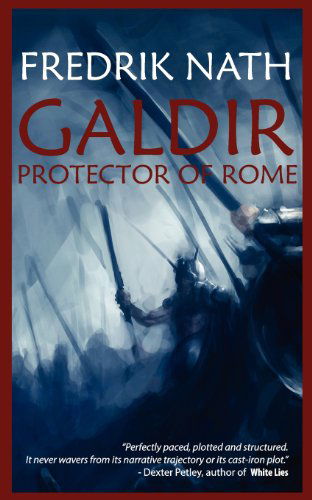 Cover for Fredrik Nath · Galdir - Protector of Rome (Roman Fiction) (Barbarian Warlord Saga) (Taschenbuch) (2013)