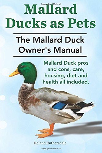 Cover for Mr. Roland Ruthersdale · Mallard Ducks As Pets. the Mallard Duck Owner's Manual. Mallard Duck Pros and Cons, Care, Housing, Diet and Health All Included. (Pocketbok) (2014)
