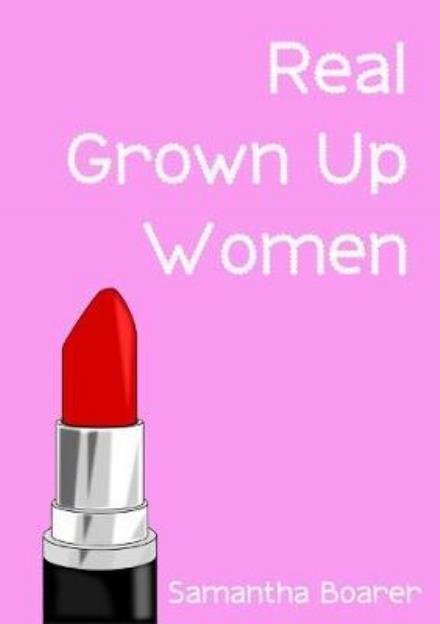 Cover for Samantha Boarer · Real Grown Up Women (Paperback Book) (2018)