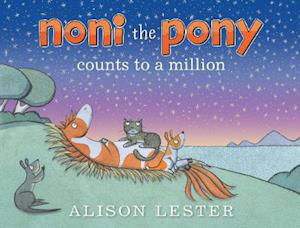 Cover for Alison Lester · Noni the Pony Counts to a Million - Noni the Pony (Hardcover Book) (2022)