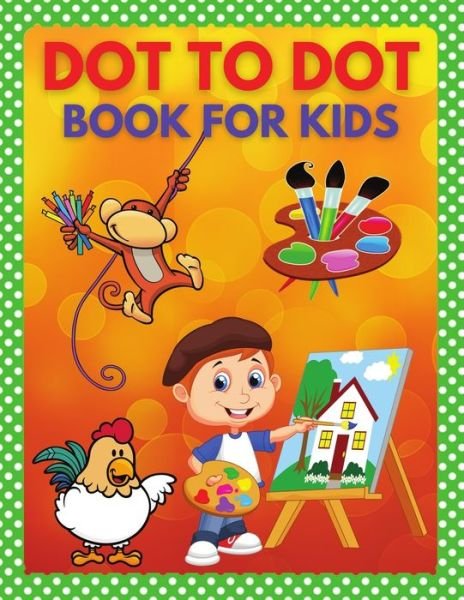 Cover for Moty M Publisher · Dot to Dot Book for Kids (Pocketbok) (2022)