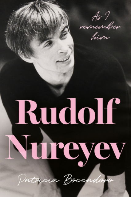 Cover for Patricia Boccadoro · Rudolf Nureyev: As I remember him (Paperback Book) (2023)