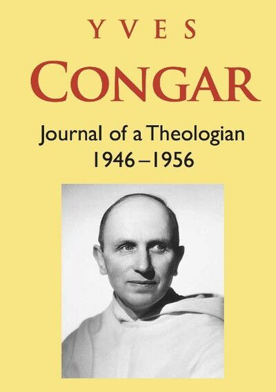 Cover for Yves Congar · Congar: Journal of a Theologian 1946-1956: Journal of a Theologian 1946-1956 (Paperback Book) (2015)