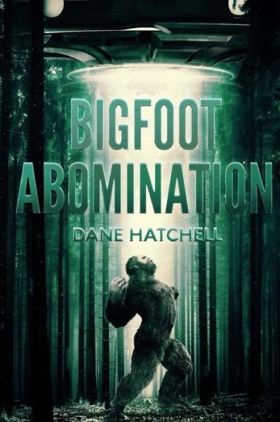 Cover for Dane Hatchell · Bigfoot Abomination (Paperback Book) (2017)