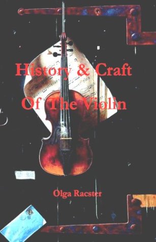 Cover for Olga Racster · History and Craft of the Violin Prior to 1900 (Hardcover Book) (2003)