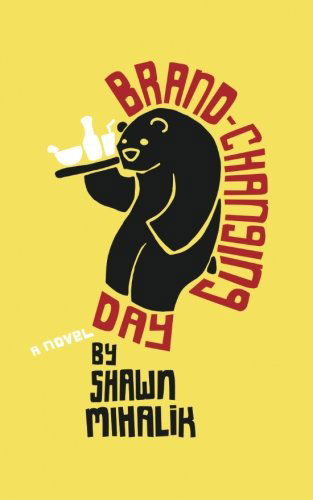 Cover for Shawn Mihalik · Brand-changing Day: a Novel (Paperback Book) [1st edition] (2013)