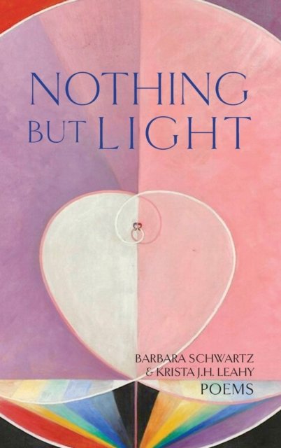 Cover for Circling Rivers · Nothing But Light (Innbunden bok) (2022)