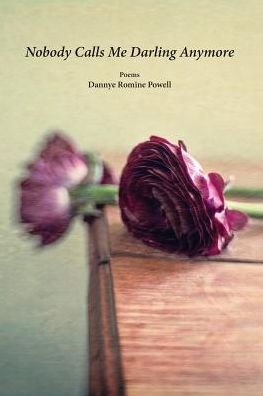 Cover for Dannye Romine Powell · Nobody Calls Me Darling Anymore (Paperback Book) (2015)