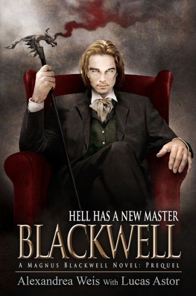 Cover for Alexandrea Weis · Blackwell: The Prequel - Magnus Blackwell (Hardcover Book) (2017)