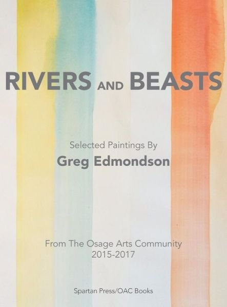 Cover for Greg Edmondson · Rivers and Beasts (Innbunden bok) (2017)