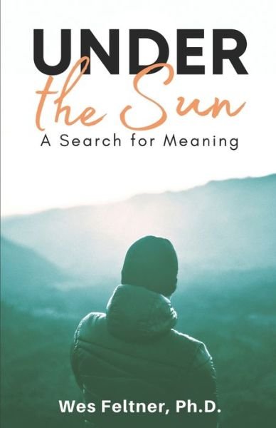 Cover for Wes Feltner · Under the Sun (Paperback Book) (2021)