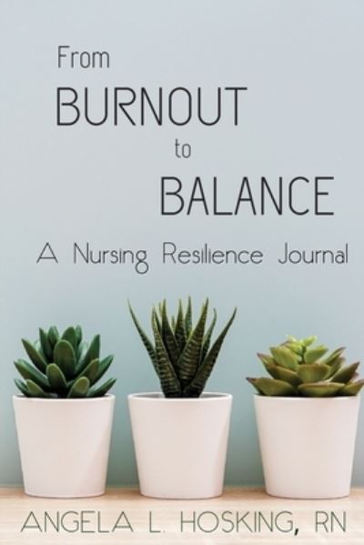 Cover for Angela L Hosking · From Burnout to Balance (Paperback Book) (2021)