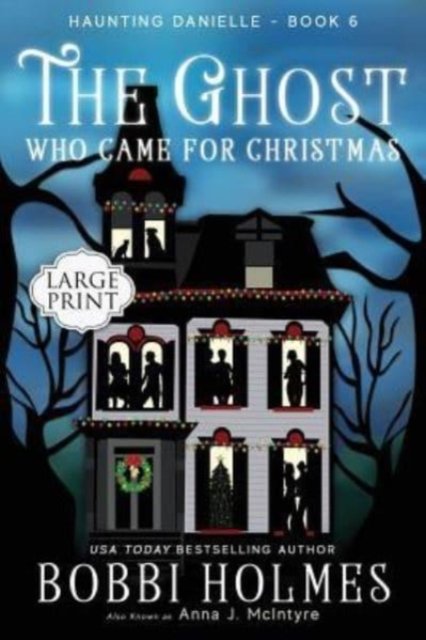 Cover for Bobbi Holmes · The Ghost Who Came for Christmas (Paperback Book) (2019)
