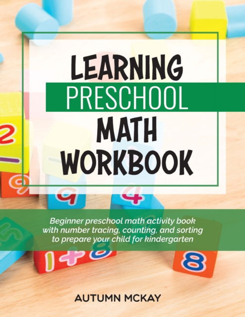 Cover for Autumn McKay · Learning Preschool Math Workbook (Paperback Book) (2020)