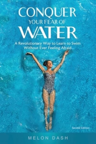 Cover for Melon Dash · Conquer Your Fear of Water (Paperback Book) [2nd edition] (2022)