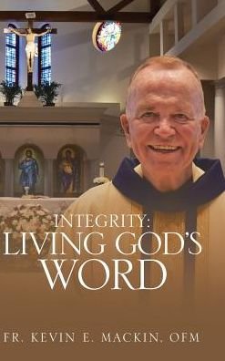 Cover for Fr Kevin E Mackin Ofm · Integrity (Hardcover bog) (2018)