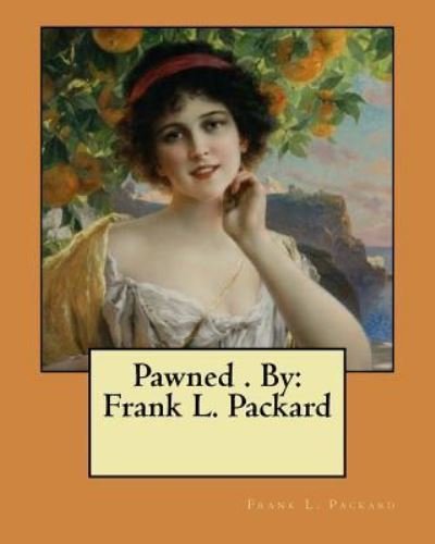 Cover for Frank L Packard · Pawned . by (Paperback Book) (2017)