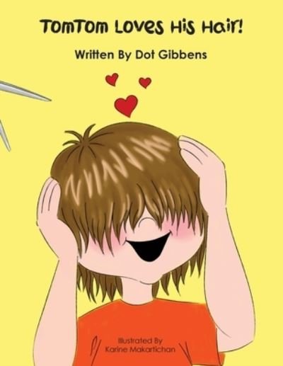 Cover for Dot Gibbens · TomTom Loves His Hair! (Pocketbok) (2019)