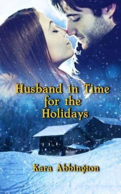 Cover for Kara Abbington · Husband in Time for the Holidays (Pocketbok) (2017)