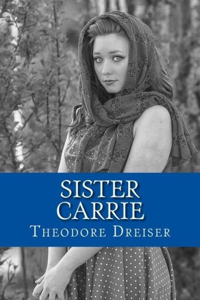 Cover for Theodore Dreiser · Sister Carrie (Paperback Book) (2017)