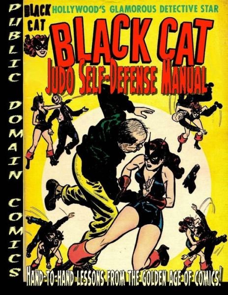 Cover for Public Domain Comics · Black Cat Judo Self-Defense Manual (Paperback Book) (2017)