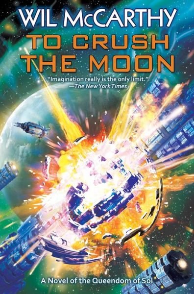 Cover for Wil McCarthy · To Crush the Moon (Paperback Book) (2021)