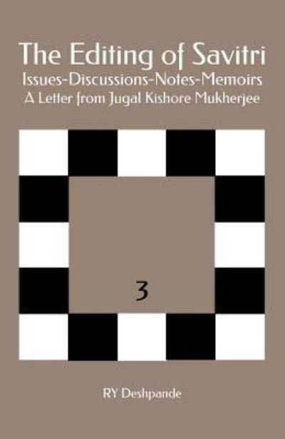 Cover for Jugal Kishore Mukherjee · The Editing of Savitri : Issues-Discussions-Notes-Memoirs (Paperback Bog) (2018)