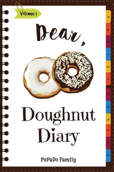 Cover for Pupado Family · Dear, Doughnut Diary (Paperback Book) (2018)