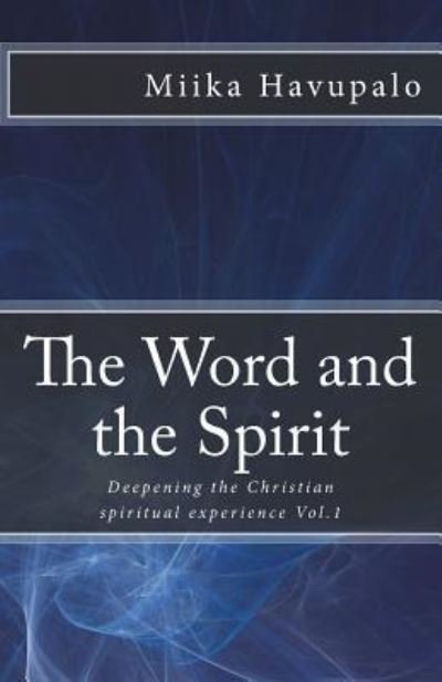 Cover for Miika Havupalo · The Word and the Spirit (Paperback Book) (2018)