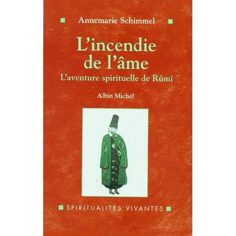 Cover for Annemarie Schimmel · Incendie De L'ame (L') (Spiritualites Grand Format) (French Edition) (Paperback Book) [French, Experience Interieure-spiritualite edition] (1998)